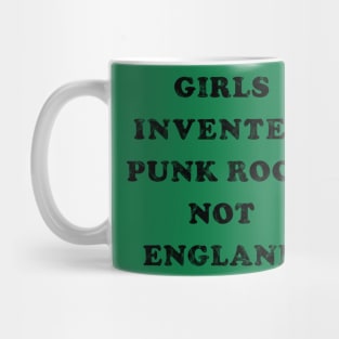 Girls Invented Punk Rock Not England (distressed) Mug